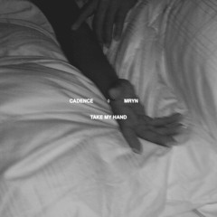 Take My Hand ft. MRYN