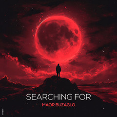 Searching For - Maor Buzaglo (original mix)