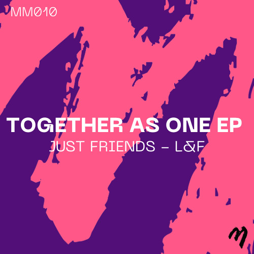 PREMIERE: L&F - Just Friends [Mind Music]