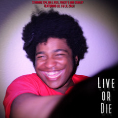 Live or Die - JSPY, Big J, PSKL, WRA!TH & Mini Stanley (ft. $HADOW & ZAZA)