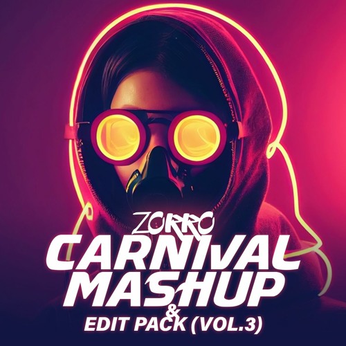 ZORRO - CARNIVAL MASHUP & EDIT PACK (VOL.3) FREE DOWNLOAD