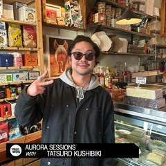 Aurora Sessions With Tatsuro Kushibiki | January 22, 2023