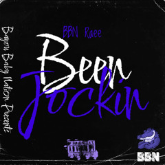 BEEN JOCKIN- BBN Raee
