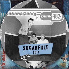 Blink 182 - Adam's Song (Sugarfree Edit)