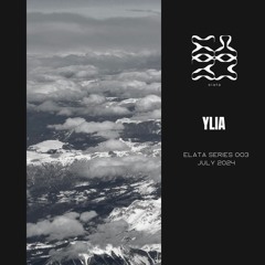 Elata Series 003 w/ Ylia