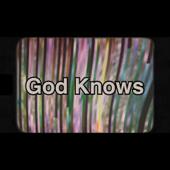 God Knows (feat. Zefereli)