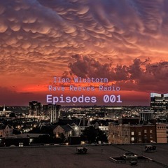 Rave Reeves Radio 001