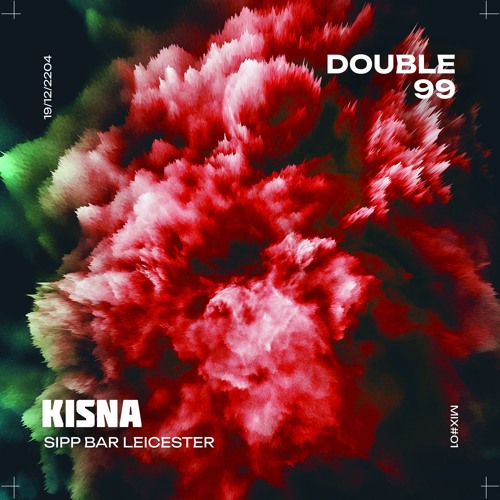 KISNA - DOUBLE 99 | DESI | DNB | GARAGE | MIXTAPE