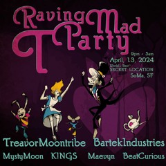 Raving Mad T Party 4/13/24