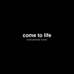 come to life (instrumental cover)