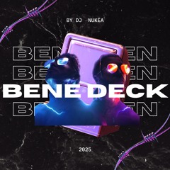 BENE DECK - NUKEA