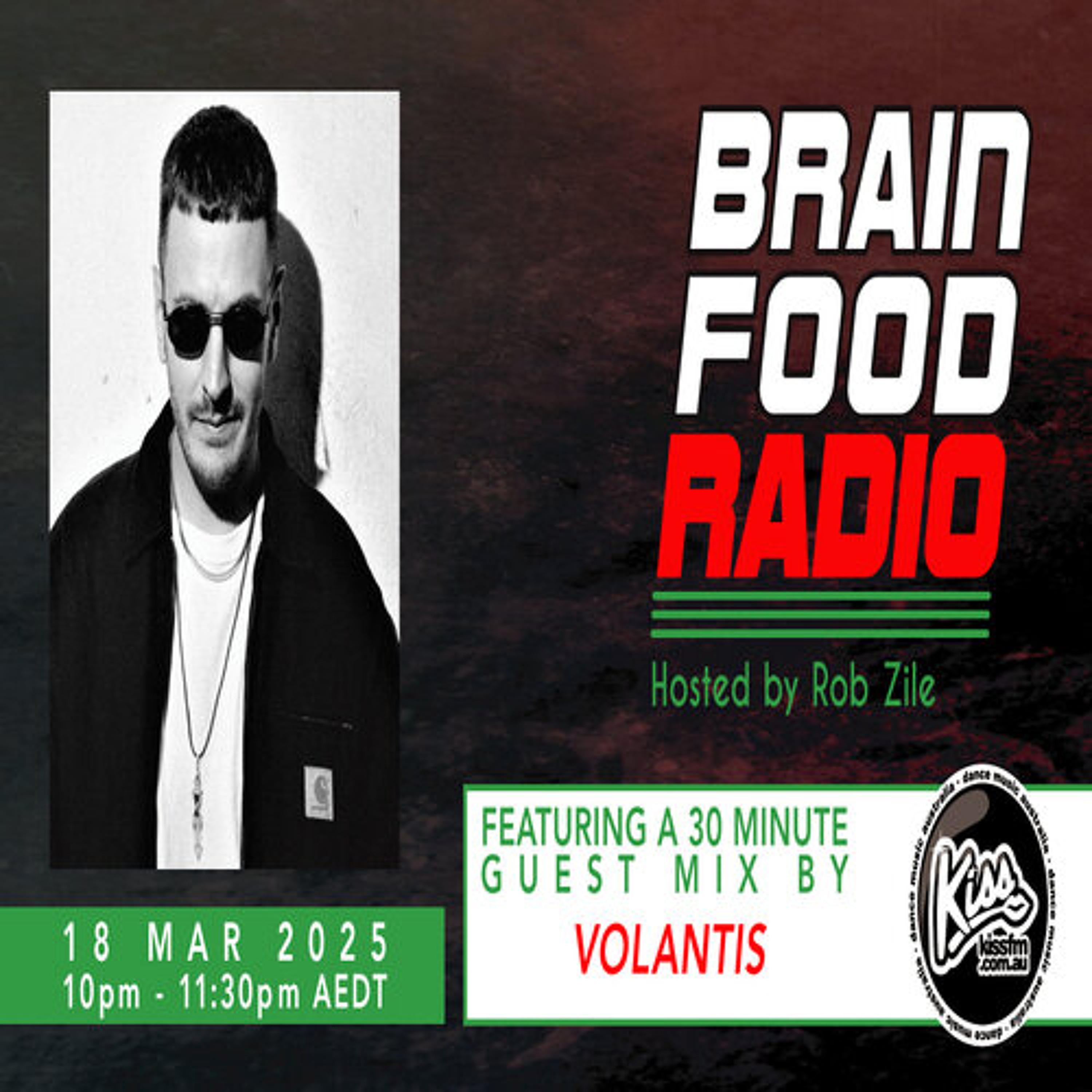 Brain Food Radio hosted by Rob Zile/KissFM/18-03-25/#2 VOLANTIS (GUEST MIX) episode artwork