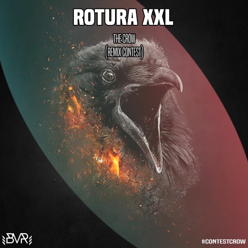ROTURA XXL - The Crow (Lively Racket Entry) BVR Remix Contest Vol. 1