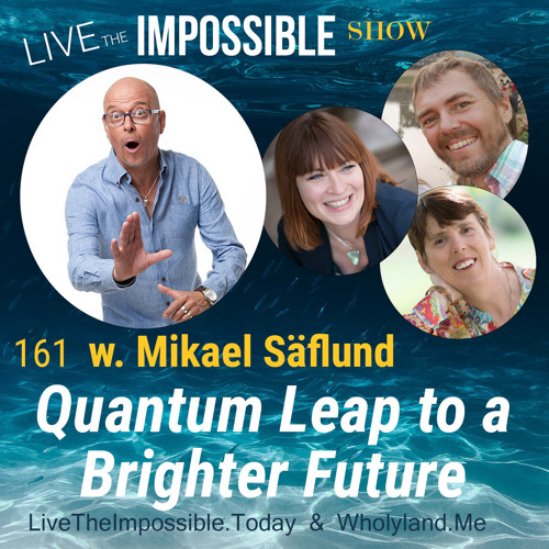 161 w. Mikael Säflund: Quantum Leap to a Brighter Future.