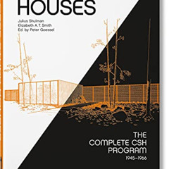 VIEW KINDLE 📮 Case Study Houses: The Complete CSH Program 1945-1966 by  Elizabeth A.