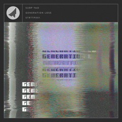 Subp Yao - Generation Loss (STRTTP001)
