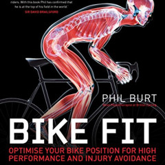 [GET] EBOOK 📁 Bike Fit: Optimise Your Bike Position for High Performance and Injury