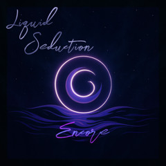 Liquid Seduction: Encore