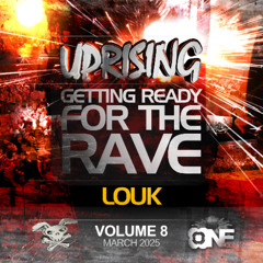 Louk - Uprising - Getting Ready For The Rave: Vol 8