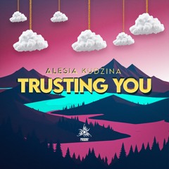 Alesia Kudzina - Trusting You (Extended Mix)