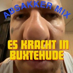 Es kracht in Buxtehude (Absakker Mix)