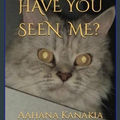 [EBOOK] 🌟 HAVE YOU SEEN ME?     Paperback – Large Print, December 18, 2023 [Ebook]