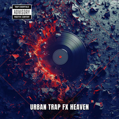 Urban Trap FX Heaven