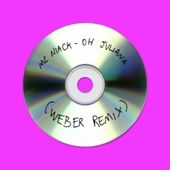 MC Niack - Oh Juliana (Weber Remix)