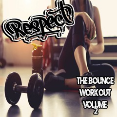 Respect The Bounce Workout Volume 2 Mixed By DJ Seedy