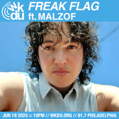 Freak Flag | Malzof | 2025-06-18