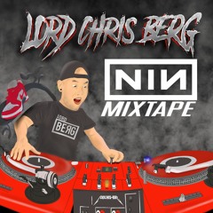 DJ Lord Chris Berg - Nine Inch Nails (personal Mixtape)