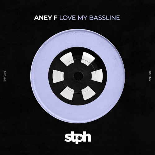 Aney F. - Love My Bassline (Original Mix) - Stereophonic