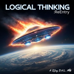 D.H.L. - ReEntry : Logical Thinking (DJay Session)