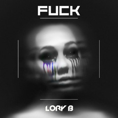 FUCK! (Lory B)