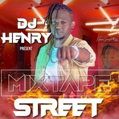 MIXTAP STREET BY DJ HENRY (1)