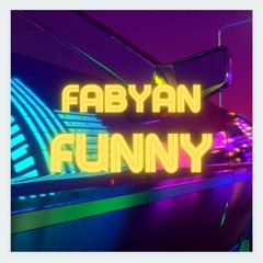 Fabyan - Funny