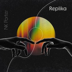 Replika (Original Mix) - NK Porter