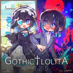 INSTANT Gothic†Lolita 2025 (feat.미야마이 모카/宮舞モカSV)