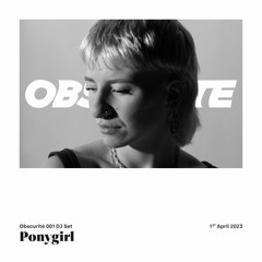 Ponygirl DJ Set @ Obscurite 001