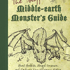 Access EPUB 💌 The Unofficial Middle-earth Monster's Guide: Hunt Hobbits, Hoard Treas
