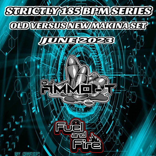 STRICTLY 185 BPM SERIES - 1 Old Vs New Makina June 2023 MIXED BY Dj Ammo - T