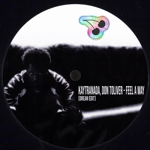 Kaytranada, Don Toliver - Feel A Way (drean Edit) [Free Download]