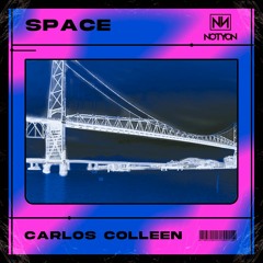 Carlos Colleen - Space (Original Mix)