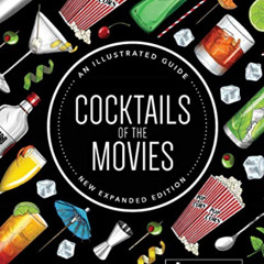 [FREE] PDF 📝 Cocktails of the Movies: An Illustrated Guide to Cinematic Mixology New
