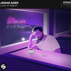 Jonas Aden - Late At Night (O.V.R Remix)