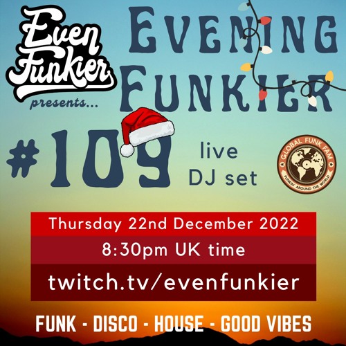 Evening Funkier Episode 109 - 22nd December 2022