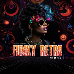 FUNKY RETRO MUSIC - DJ COSMIN