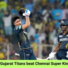 Gujarat Titans beat Chennai Super Kings by 35 runs in Ahmedabad
