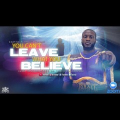 You Can't Leave What You Believe