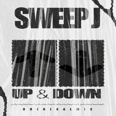 Sweep J - UP ＆ DOWN (Original Mix)